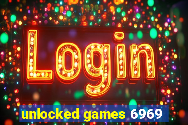 unlocked games 6969